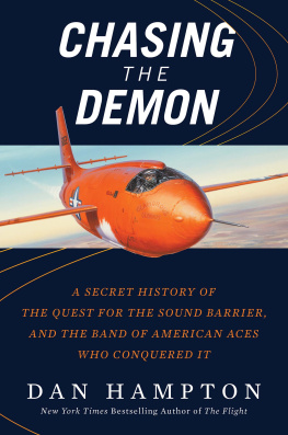 Dan Hampton - Chasing the Demon. A Secret History of the Quest for the Sound Barrier 2018