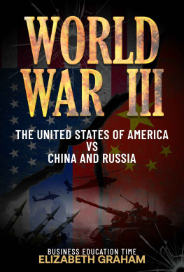 Graham - World War III: The United States Of America Vs China And Russia