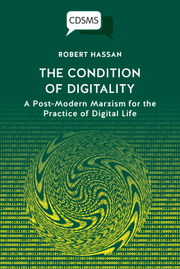 Robert Hassan - The Condition of Digitality: A Post-Modern Marxism for the Practice of Digital Life