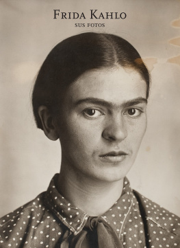 Pablo Ortíz Monasterio - Frida Kahlo: Her Photos