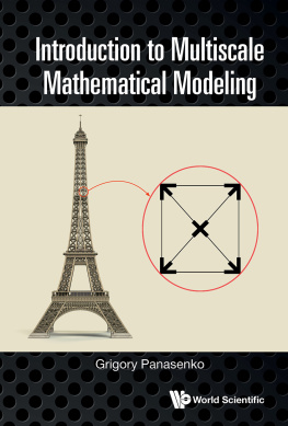 Grigory Panasenko - Introduction To Multiscale Mathematical Modeling