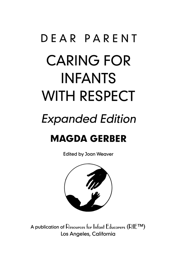 Dear Parent Caring For Infants With Respect Expanded Edition - image 1