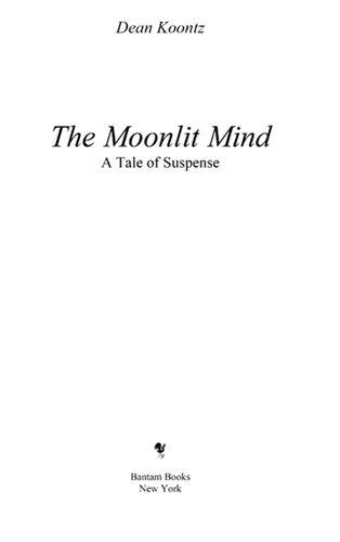 The Moonlit Mind is a work of fiction Names characters places and incidents - photo 2