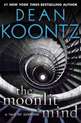 Dean Koontz The Moonlit Mind (Novella): A Tale of Suspense