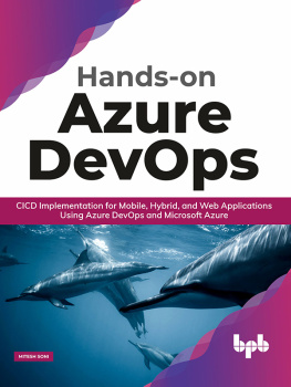 Mitesh Soni - Hands-on Azure DevOps: CICD Implementation for Mobile, Hybrid, and Web Applications Using Azure DevOps and Microsoft Azure