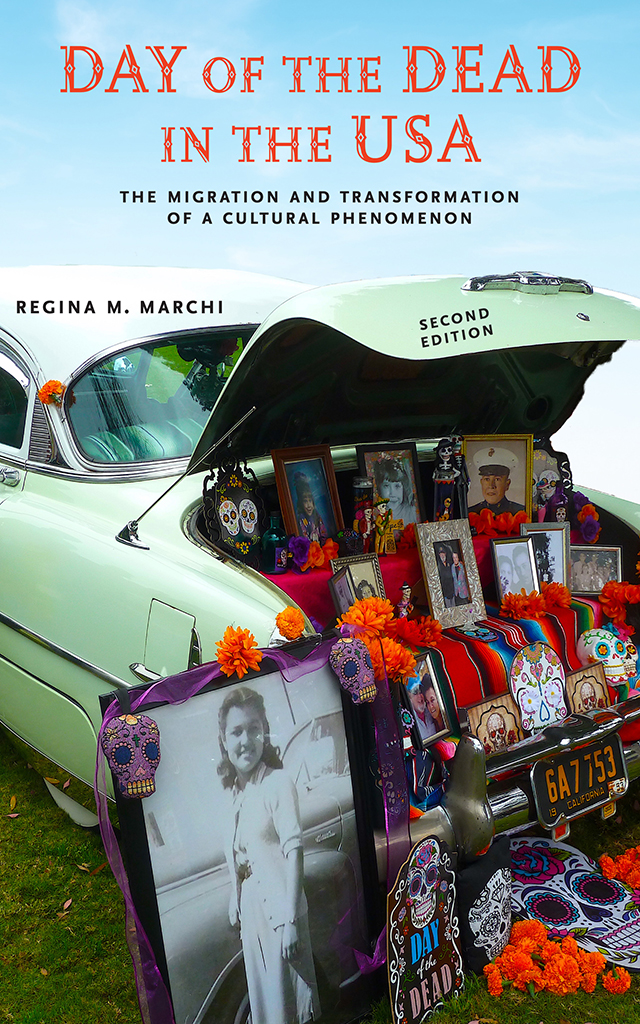 Day of the Dead in the USA Second Edition The Migration and Transformation of a Cultural Phenomenon - image 1