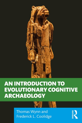 Thomas Wynn - An Introduction to Evolutionary Cognitive Archaeology