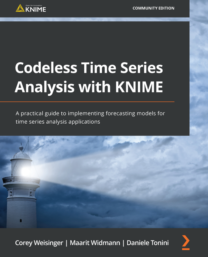 Codeless Time Series Analysis with KNIME A practical guide to implementing - photo 1