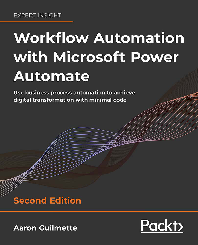 Workflow Automation with Microsoft Power Automate Copyright 2022 Packt - photo 1