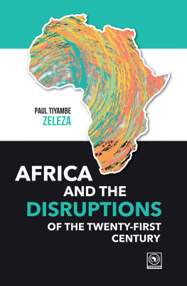 Paul Zeleza - Africa and the Disruptions of the Twenty-first Century