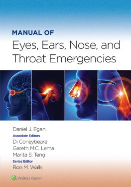 Daniel J. Egan Manual of Eyes, Ears, Nose, and Throat Emergencies