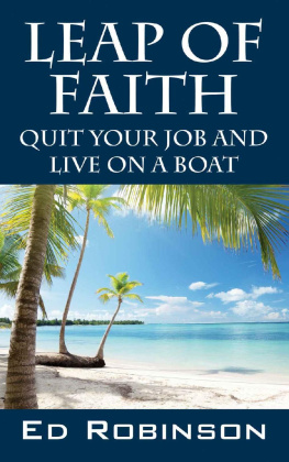 Ed Robinson - Leap of Faith: Quit Your Job and Live on a Boat
