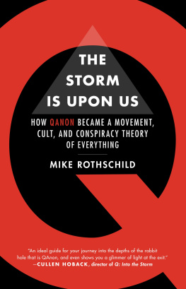 Mike Rothschild - The Storm is Upon Us : How QAnon Became a Movement, Cult, and Conspiracy Theory of Everything