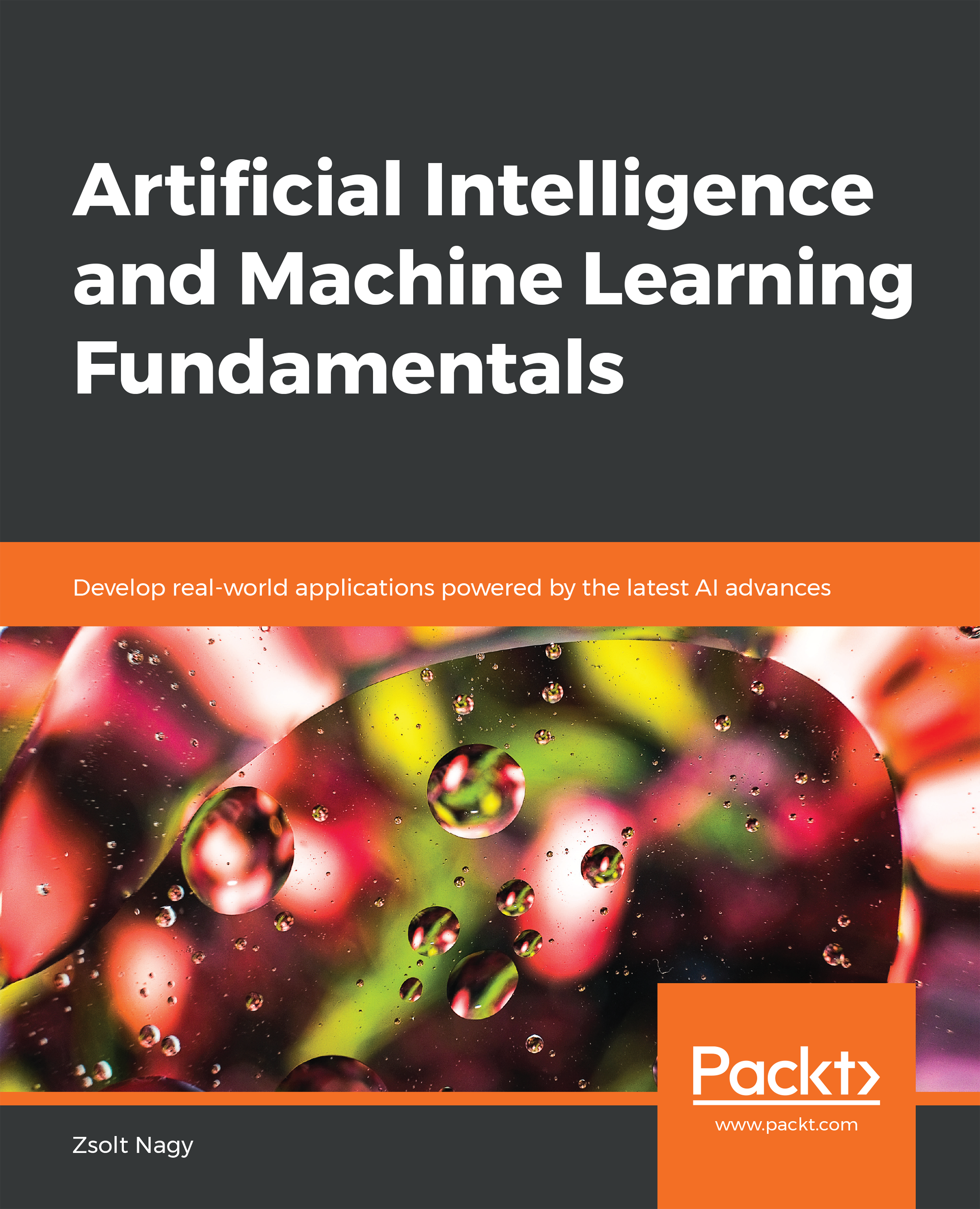 Artificial Intelligence and Machine Learning Fundamentals Develop real-world - photo 1