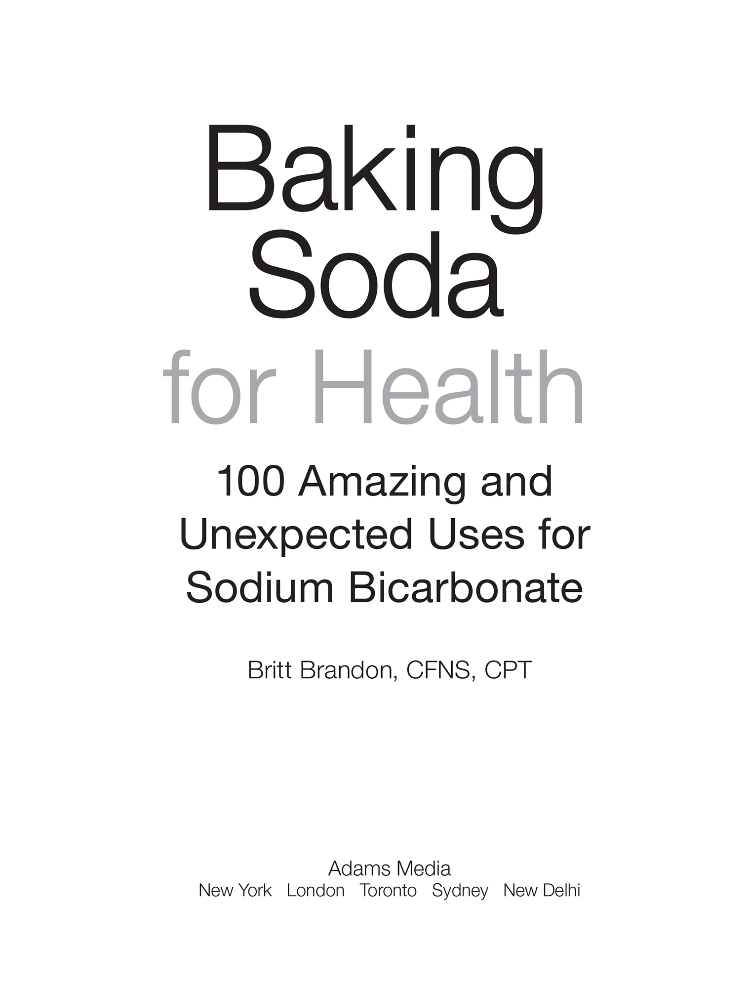 Baking Soda for Health 100 Amazing and Unexpected Uses for Sodium Bicarbonate - image 2