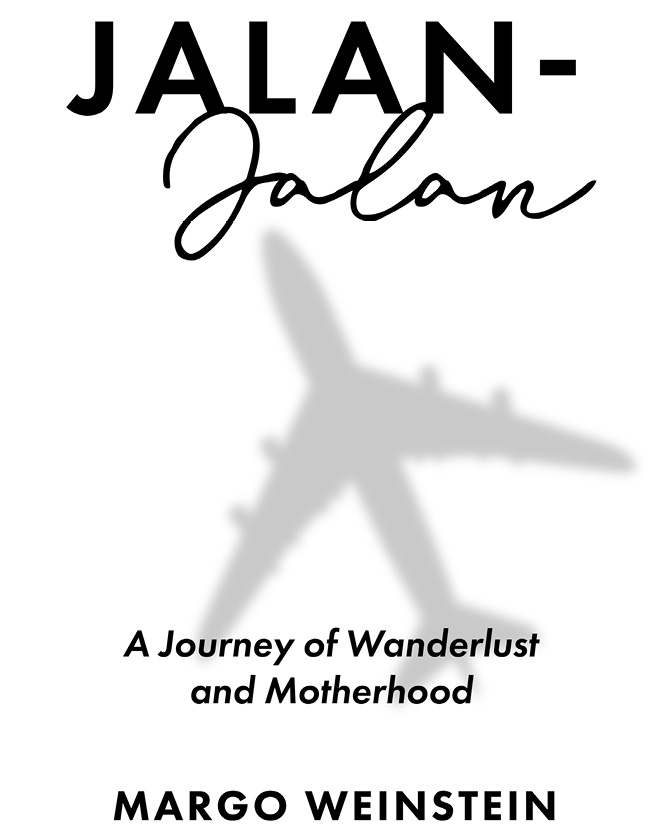 Jalan-Jalan A Journey of Wanderlust and Motherhood - image 3
