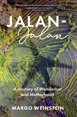 Margo Weinstein Jalan-Jalan: A Journey of Wanderlust and Motherhood