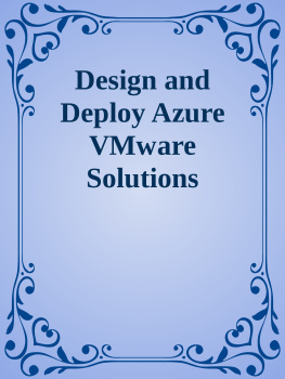 Puthiyavan Udayakumar - Design and Deploy Azure VMware Solutions: Build and Run VMware Workloads Natively on Microsoft Azure
