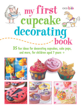 Susan Akass - My First Cupcake Decorating Book