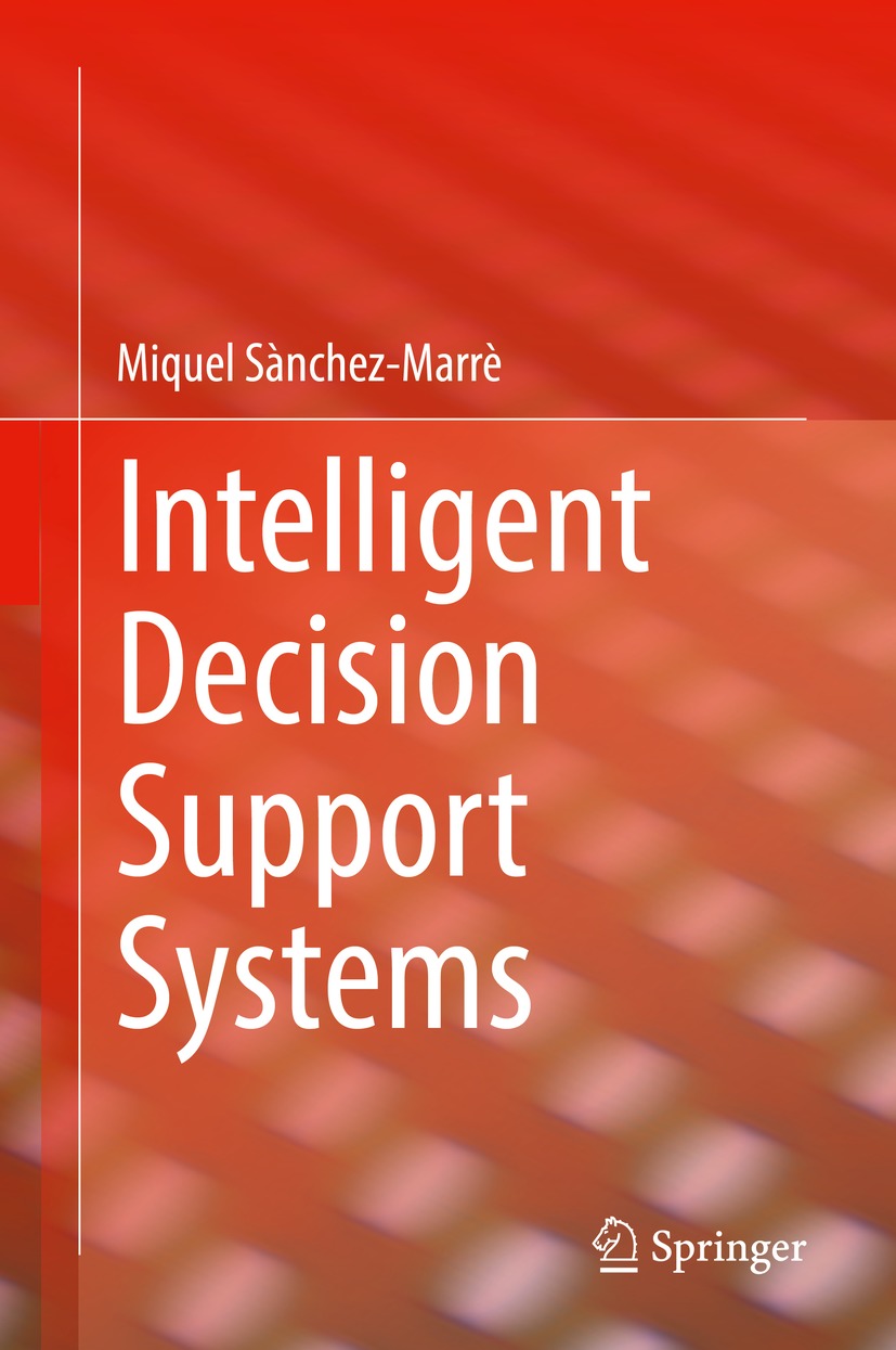 Book cover of Intelligent Decision Support Systems Miquel Snchez-Marr - photo 1