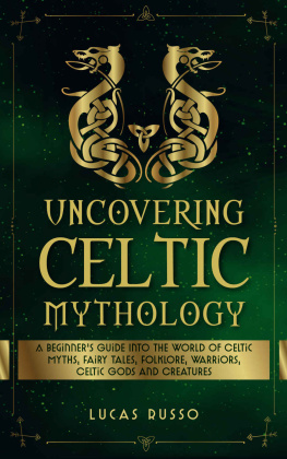 Russo - Uncovering Celtic Mythology