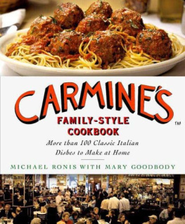 Michael Ronis - Carmines Family-Style Cookbook: More Than 100 Classic Italian Dishes to Make at Home