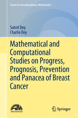 Suhrit Dey - Mathematical and Computational Studies on Progress, Prognosis, Prevention and Panacea of Breast Cancer