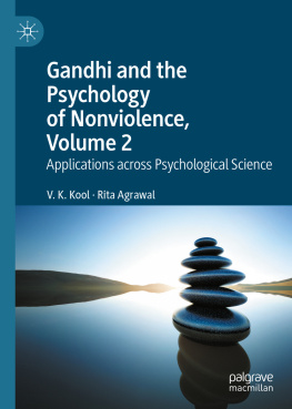 V. K. Kool - Gandhi and the Psychology of Nonviolence, Volume 2 : Applications across Psychological Science