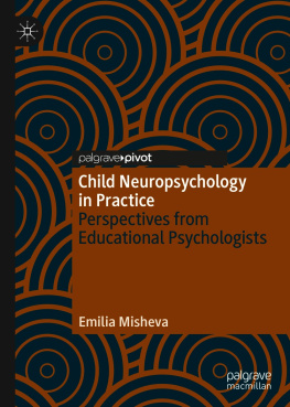 Emilia Misheva Child Neuropsychology in Practice : Perspectives from Educational Psychologists