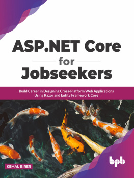 Kemal Birer - ASP.NET Core for Jobseekers: Build Career in Designing Cross-Platform Web Applications Using Razor and Entity Framework Core