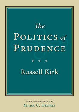 Russell Kirk - The Politics of Prudence