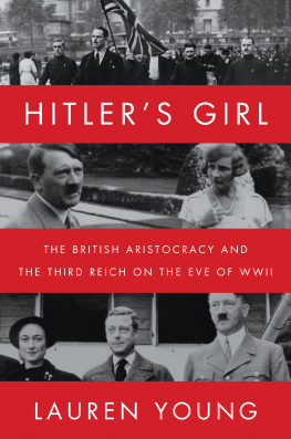 Lauren Young - Hitler’s Girl: The British Aristocracy and the Third Reich on the Eve of WWII