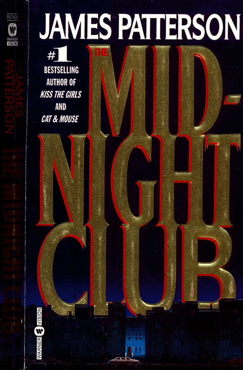 THE MIDNIGHT CLUB is the novel I wrote just before Along Came a Spider Im - photo 1