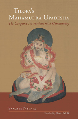 Sangyes Nyenpa Rinpoche - Tilopas Mahamudra Upadesha: The Gangama Instructions with Commentary