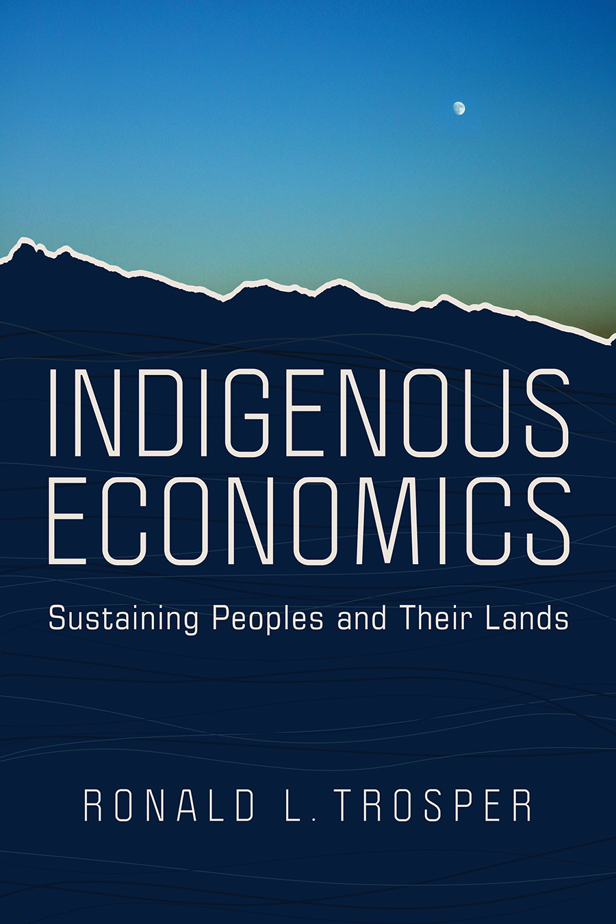 Indigenous Economics Indigenous Economics Sustaining Peoples and Their Lands - photo 1