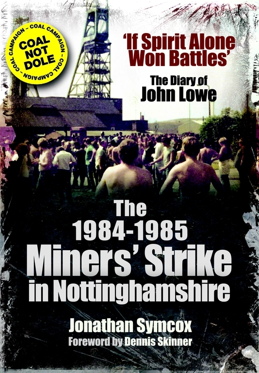 Also available from Pen Sword Books Ltd The Miners Strike Day by Day The - photo 1