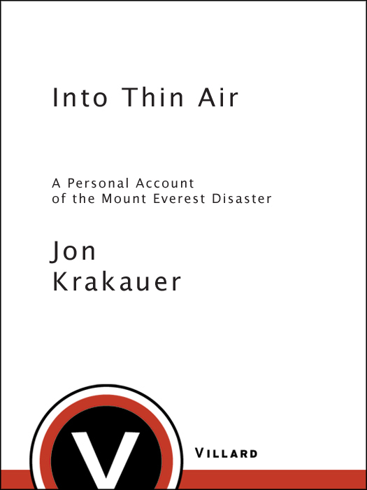 Praise for Jon Krakauers INTO THIN AIR A book that offers readers the - photo 1