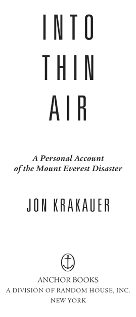 Anchor Books Mass-Market Edition August 2009 Copyright 1997 by Jon Krakauer - photo 2