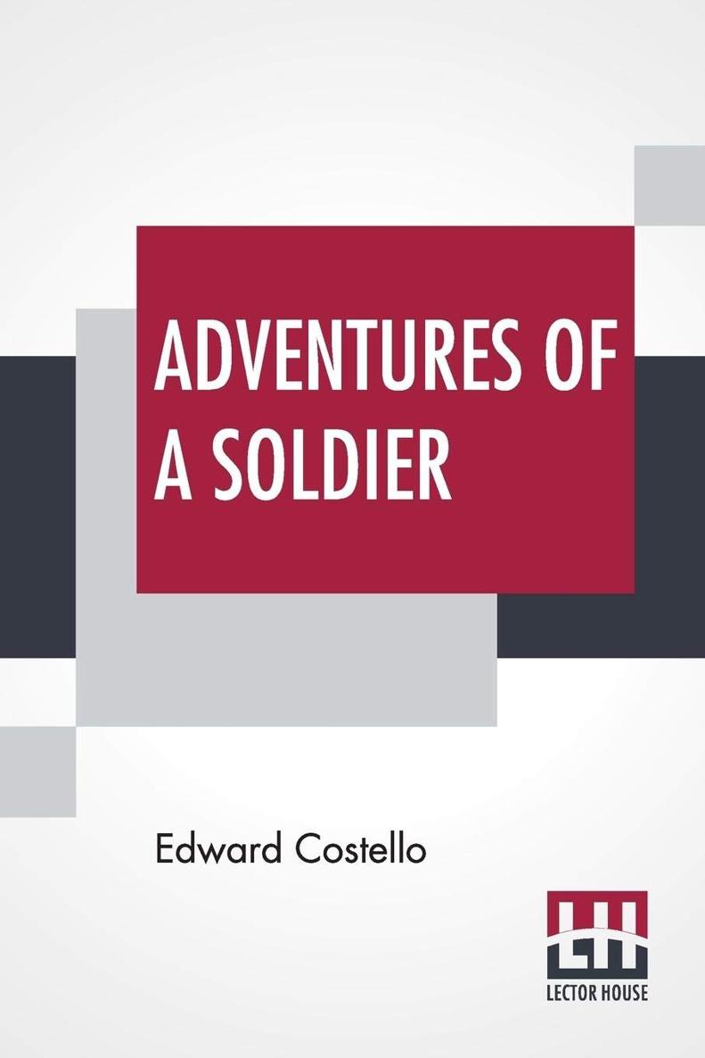 ADVENTURES OF A SOLDIER WRITTEN BY HIMSELF BEING THE MEMOIRS OF EDWARD - photo 1