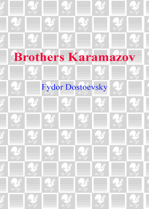 THE BROTHERS KARAMAZOV FYODOR DOSTOEVSKY Introductory Essay by Konstantin - photo 1