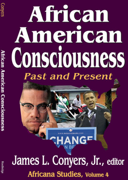 Jr. Conyers - African American Consciousness: Past and Present