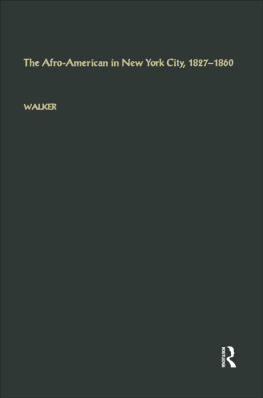 George E. Walker The Afro-American in New York City, 1827-l860