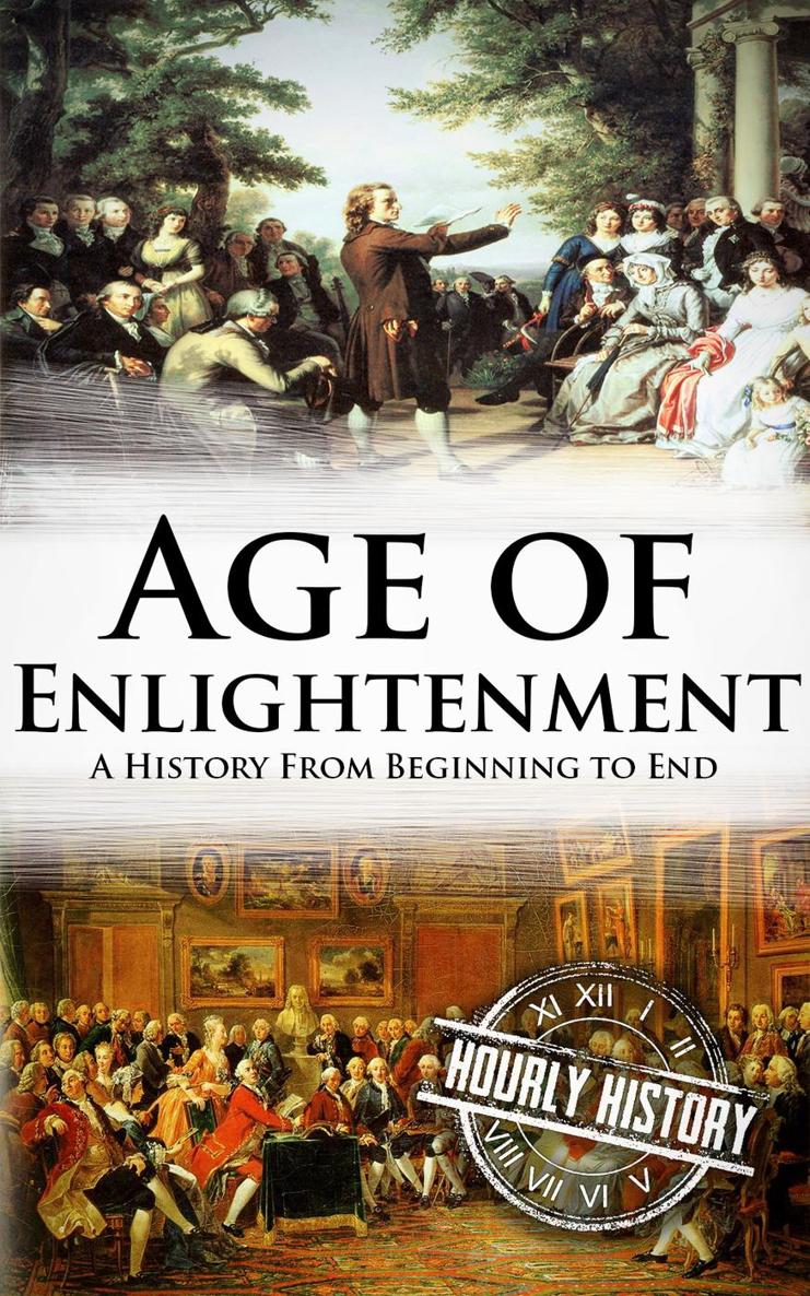 AGE OF ENLIGHTENMENT A History From Beginning to End Copyright 2016 by Hourly - photo 1