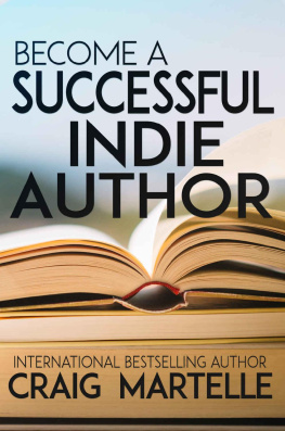 Craig Martelle Become a Successful Indie Author: Work Toward Your Writing Dream