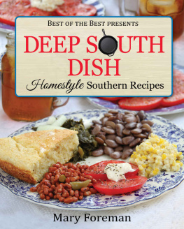 Mary Foreman - Deep South Dish: Homestyle Southern Recipes