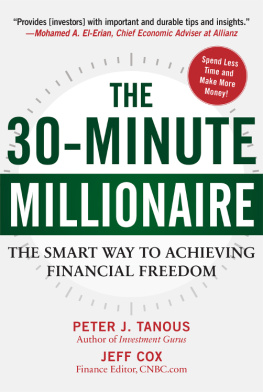 Peter Tanous - The 30-Minute Millionaire: The Smart Way to Achieving Financial Freedom