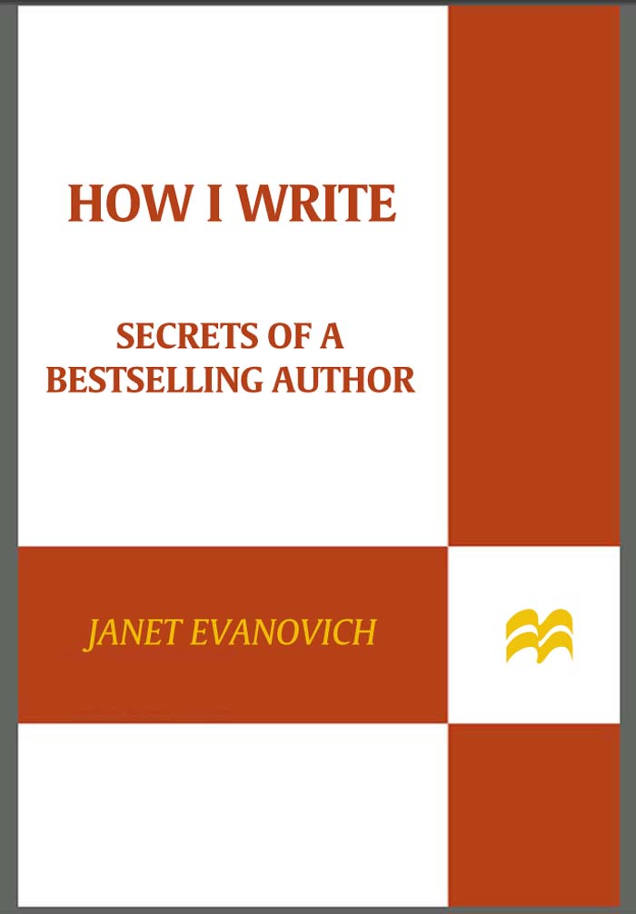 How I Write ALSO BY JANET EVANOVICH Twelve Sharp - photo 1