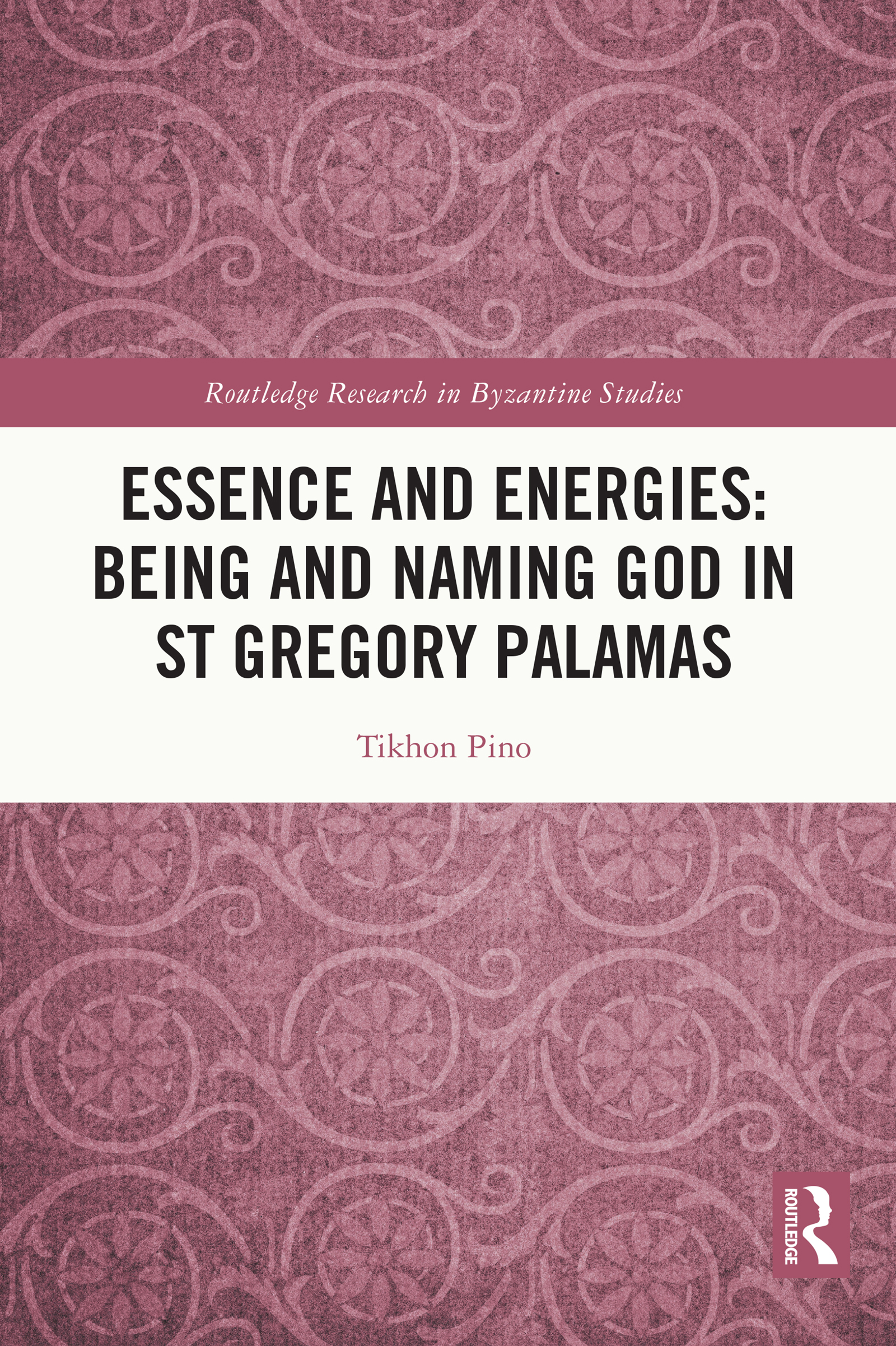 Essence and Energies Being and Naming God in St Gregory Palamas St Gregory - photo 1