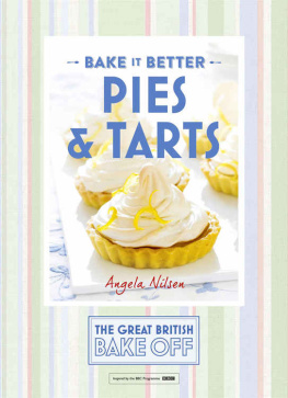 Angela Nilsen Great British Bake Off – Bake it Better (No.3): Pies & Tarts