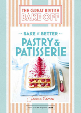 Joanna Farrow - Great British Bake Off – Bake it Better (No.8): Pastry & Patisserie